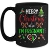 Merry Christmas Also Im Pregnant Pregnancy Announcement Xmas Mug | teecentury