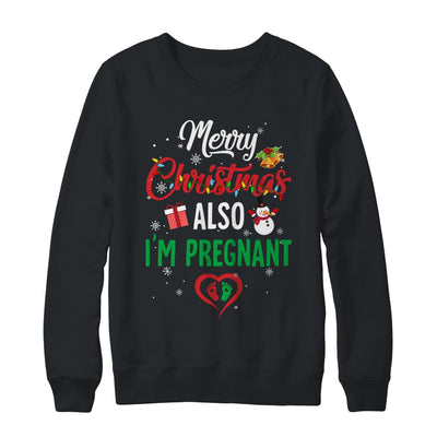 Merry Christmas Also Im Pregnant Xmas Pregnancy Announcement T-Shirt & Sweatshirt | Teecentury.com