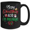 Merry Christmas Also Im Pregnant Xmas Pregnancy Announcement Mug Coffee Mug | Teecentury.com