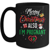 Merry Christmas Also Im Pregnant Xmas Pregnancy Announcement Mug Coffee Mug | Teecentury.com