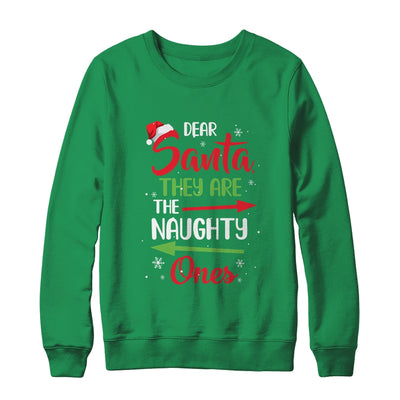 Merry Christmas Dear Santa They Are Naughty Ones T-Shirt & Sweatshirt | Teecentury.com