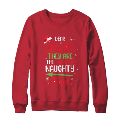 Merry Christmas Dear Santa They Are Naughty Ones T-Shirt & Sweatshirt | Teecentury.com