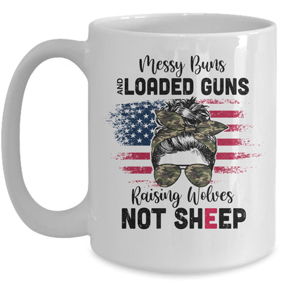 Messy Buns And Loaded Guns Raising Wolves Not Sheep Mug Coffee Mug | Teecentury.com