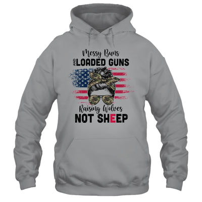 Messy Buns And Loaded Guns Raising Wolves Not Sheep T-Shirt & Hoodie | Teecentury.com