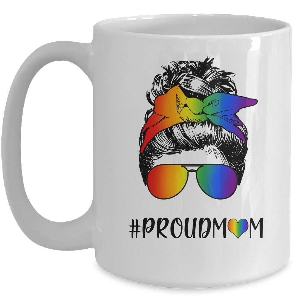 Messy Hair Bun Proud Mom LGBT Gay Pride Support LGBTQ Mug Coffee Mug | Teecentury.com