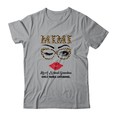 Mimi Like A Normal Grandma Only More Awesome Glasses Face T-Shirt & Hoodie | Teecentury.com