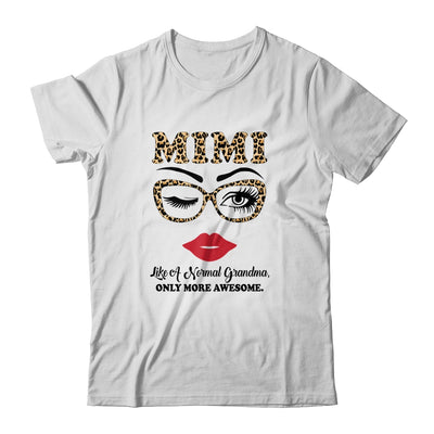 Mimi Like A Normal Grandma Only More Awesome Glasses Face T-Shirt & Hoodie | Teecentury.com