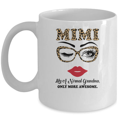 Mimi Like A Normal Grandma Only More Awesome Glasses Face Mug Coffee Mug | Teecentury.com