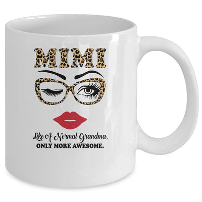 Mimi Like A Normal Grandma Only More Awesome Glasses Face Mug Coffee Mug | Teecentury.com