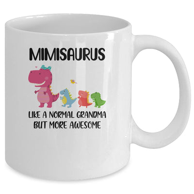 Mimisaurus Like A Normal Grandma But More Awesome Mimi Mug Coffee Mug | Teecentury.com