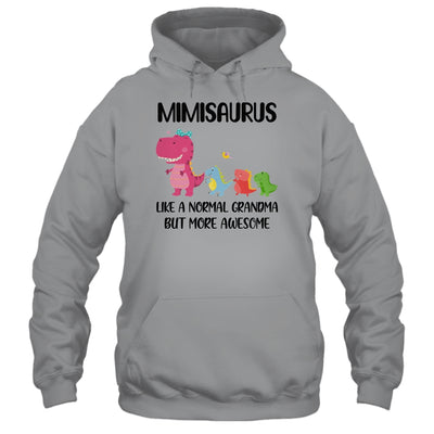 Mimisaurus Like A Normal Grandma But More Awesome Mimi T-Shirt & Hoodie | Teecentury.com