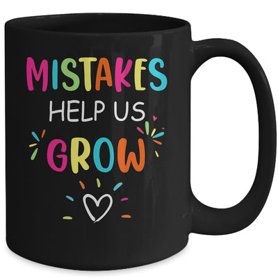 Mistakes Help Us Grow Growth Mindset Teacher Mug Coffee Mug | Teecentury.com