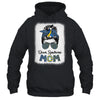 Mom Down Syndrome Awareness Mom Messy Bun Hair T-Shirt & Hoodie | Teecentury.com