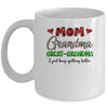 Mom Grandma Great Grandma I Just Keep Getting Better Mug Coffee Mug | Teecentury.com