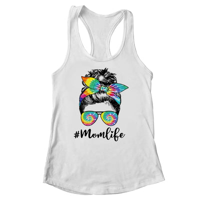 Mom Life Messy Hair Bun Tie Dye Women Mother's Day Funny Shirt & Tank Top | teecentury