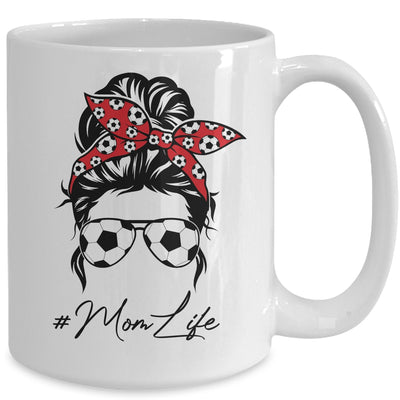 Mom Life Soccer Mom Mothers Day Messy Bun Funny Mug Coffee Mug | Teecentury.com