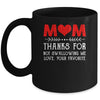 Mom Thanks For Not Swallowing Me Love Favorite Mothers Day Mug | teecentury