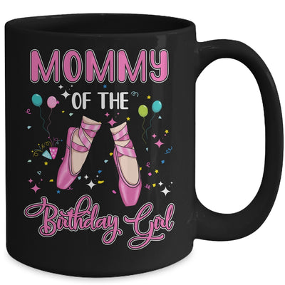 Mommy Of The Birthday Ballerina Girl Party Ballet Dancer Mug Coffee Mug | Teecentury.com