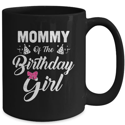 Mommy Of The Birthday Girl Daughter Matching Family For Mom Mug Coffee Mug | Teecentury.com