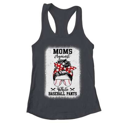 Moms Against White Baseball Pants Messy Bun Hair Shirt & Tank Top | teecentury