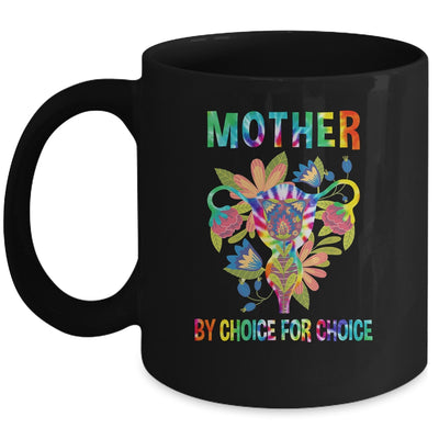 Mother By Choice For Choice Uterus Flower Feminist Tie Dye Mug | teecentury