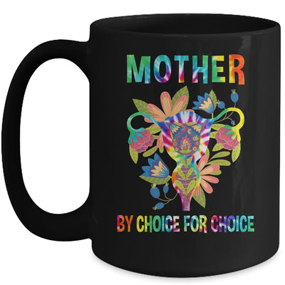 Mother By Choice For Choice Uterus Flower Feminist Tie Dye Mug | teecentury