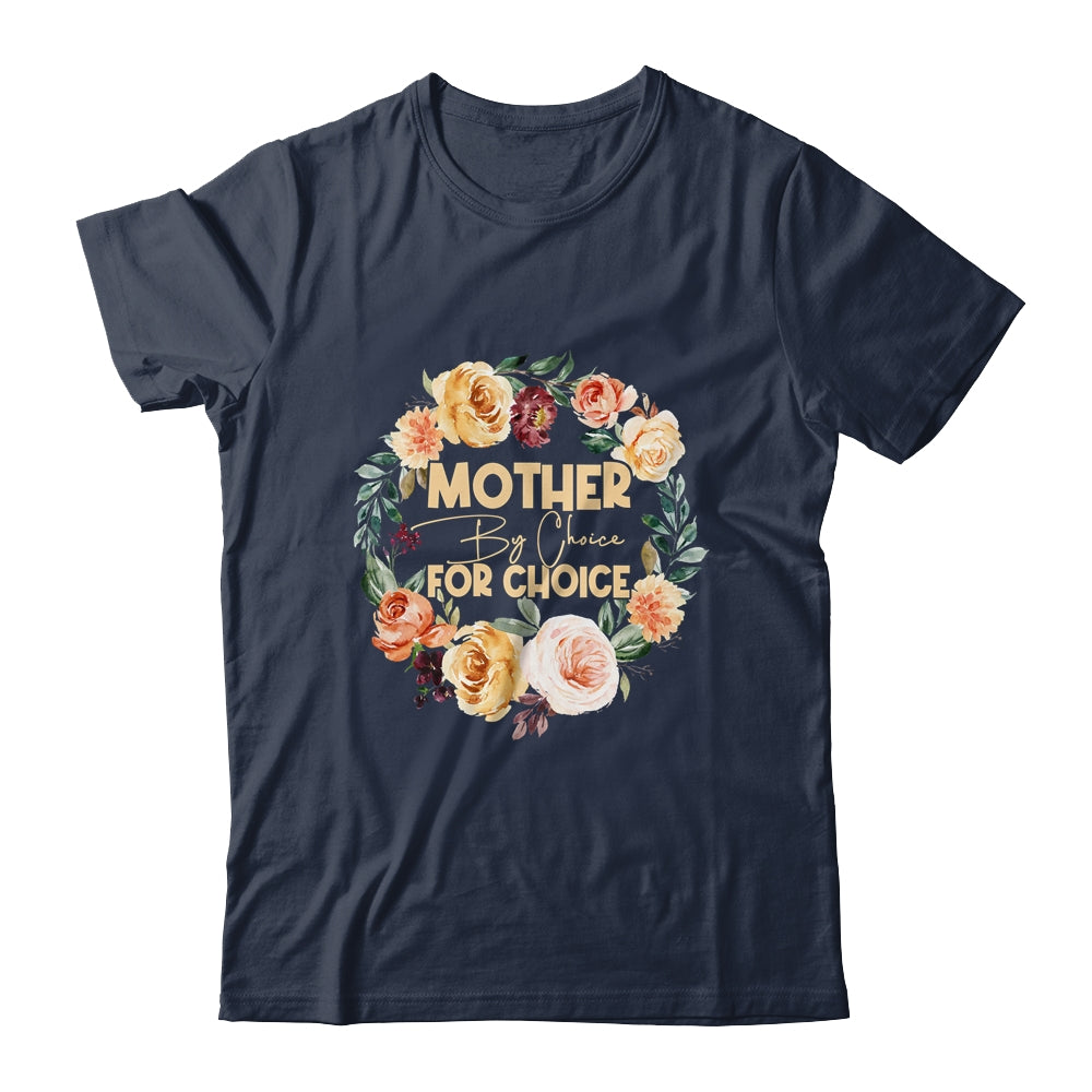 Mother By Choice For Choice Womens Rights Floral Shirt & Tank Top | teecentury