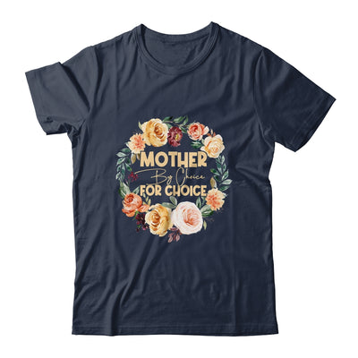 Mother By Choice For Choice Womens Rights Floral Shirt & Tank Top | teecentury