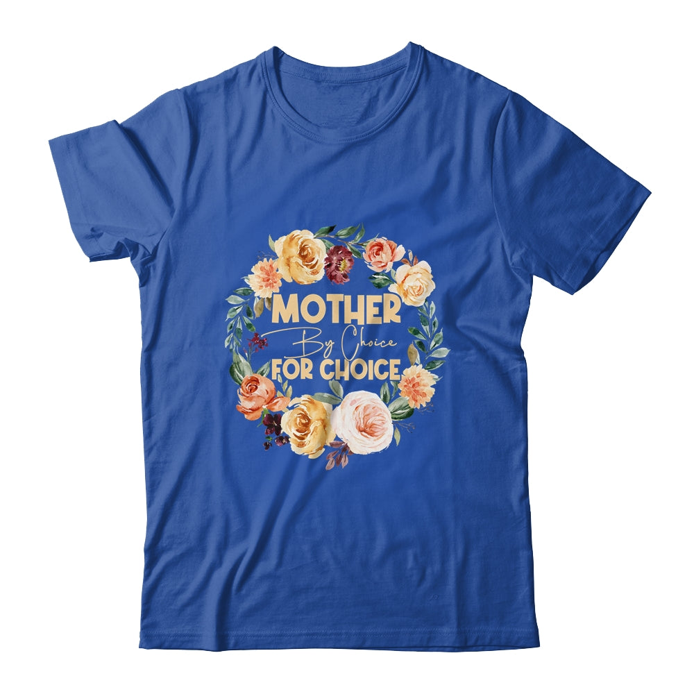 Mother By Choice For Choice Womens Rights Floral Shirt & Tank Top | teecentury