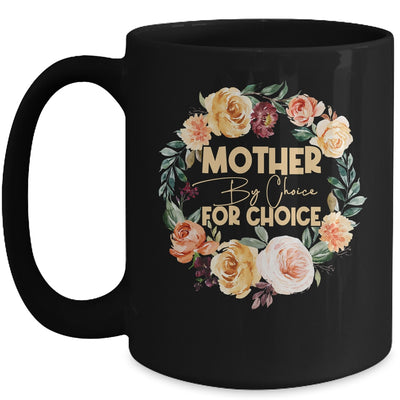 Mother By Choice For Choice Womens Rights Floral Mug | teecentury