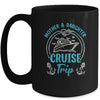 Mother Daughter Cruise Trip Cruise Ship Travelling Traveller Mug | teecentury