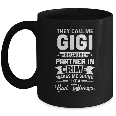 Mothers Day They Call Me Gigi Because Partner In Crime Mug Coffee Mug | Teecentury.com