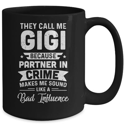 Mothers Day They Call Me Gigi Because Partner In Crime Mug Coffee Mug | Teecentury.com