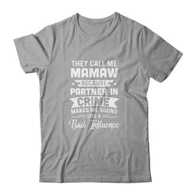 Mothers Day They Call Me Mamaw Because Partner In Crime T-Shirt & Hoodie | Teecentury.com