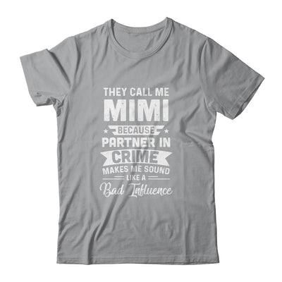 Mothers Day They Call Me Mimi Because Partner In Crime T-Shirt & Hoodie | Teecentury.com