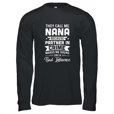 Mothers Day They Call Me Nana Because Partner In Crime T-Shirt & Hoodie | Teecentury.com