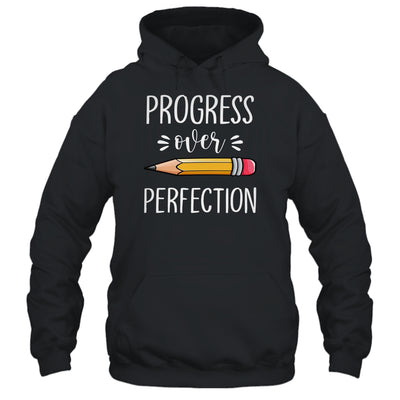 Motivational Progress Over Perfection Back to School Teacher T-Shirt & Hoodie | Teecentury.com