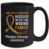 Multiple Sclerosis Awareness Messed With The Wrong Family Support Mug Coffee Mug | Teecentury.com