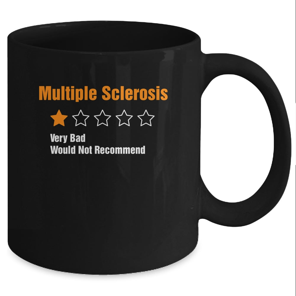 Multiple Sclerosis Awareness Very Bad Would Not Recommend Mug Coffee Mug | Teecentury.com