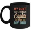 My Aunt Is Definitely Cooler Than My Dad Auntie Niece Nephew Mug | teecentury