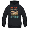 My Aunt Is Definitely Cooler Than My Dad Auntie Niece Nephew Shirt & Tank Top | teecentury