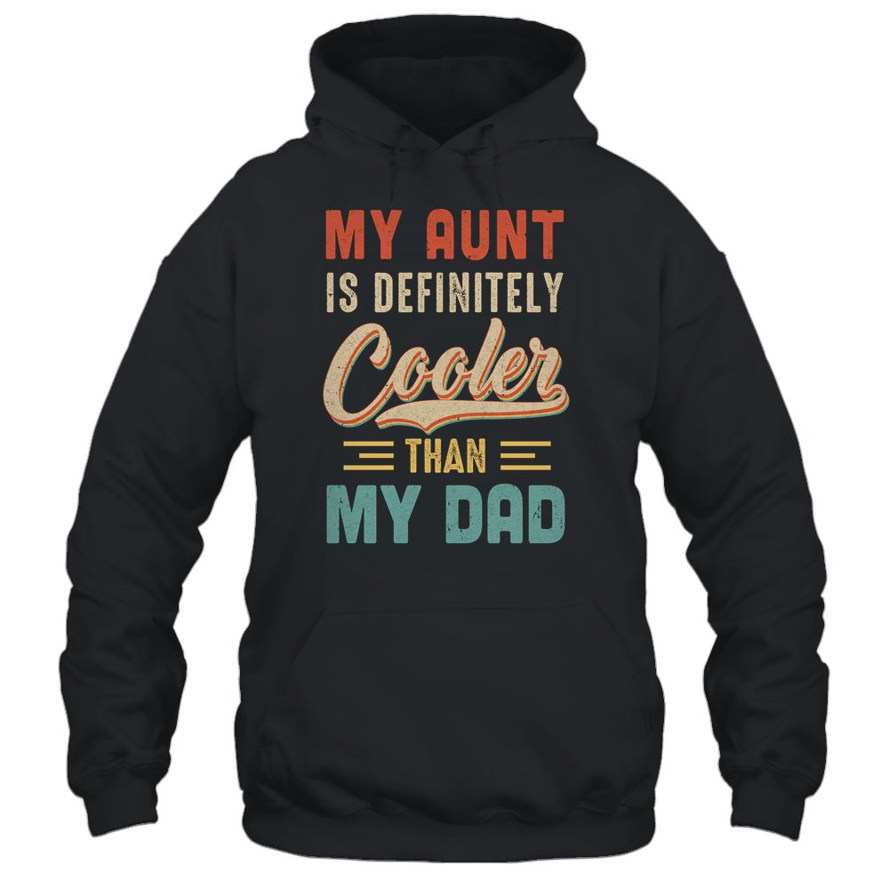 My Aunt Is Definitely Cooler Than My Dad Auntie Niece Nephew Shirt & Tank Top | teecentury