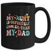 My Aunt Is Definitely Cooler Than My Dad Niece Nephew Groovy Mug | teecentury