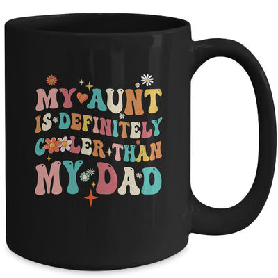 My Aunt Is Definitely Cooler Than My Dad Niece Nephew Groovy Mug | teecentury