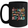 My Aunt Is Definitely Cooler Than My Dad Niece Nephew Groovy Mug | teecentury