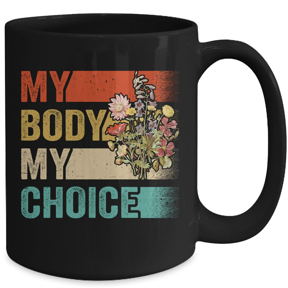 My Body Choice Mind Your Own Uaterus Floral My Uterus Mug | teecentury