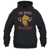 My Body My Choice Floral Uterus Feminist Abortion Shirt & Tank Top | teecentury