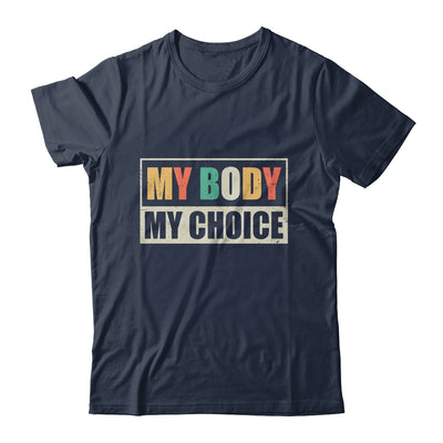 My Body My Choice Pro Choice Eproductive Rights Women Rights Shirt & Tank Top | teecentury