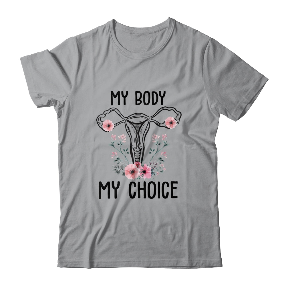My Body My Choice Pro Choice Reproductive Rights Shirt & Tank Top | teecentury