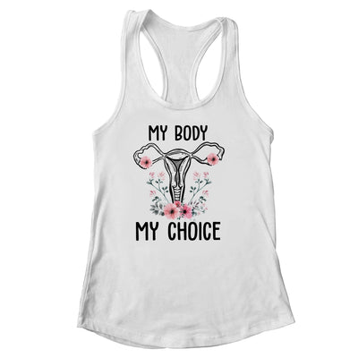 My Body My Choice Pro Choice Reproductive Rights Shirt & Tank Top | teecentury